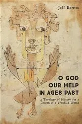 Book cover of O God Our Help in Ages Past by Jeff Barnes
