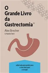 Book cover of O grande livro da gastrectomia vertical: saiba tudo para perder peso e viver bem após a cirurgia by Unknown