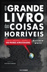 Book cover of O Grande Livro das Coisas Horríveis by Matthew White