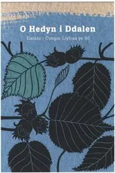 Book cover of O Hedyn i Ddalen: Dathlu'r Cyngor Llyfrau yn 60 by Helgard Krause
