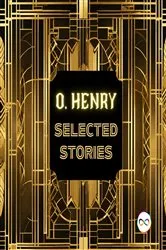 Book cover of O. Henry Selected Stories by O. Henry