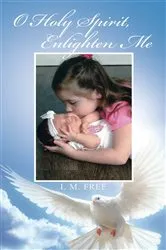 Book cover of O Holy Spirit, Enlighten Me by Unknown