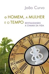 Book cover of O homem, a mulher e o tempo by João Curvo