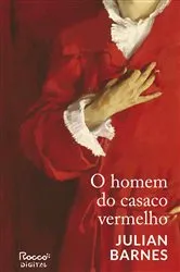 Book cover of O homem do casaco vermelho by Julian Barnes