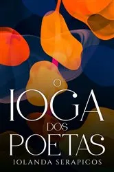 Book cover of O Ioga dos Poetas by Iolanda Serapicos