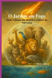 Book cover of O Jardim Em Fogo by Senisio Antonio