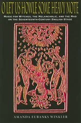Book cover of O Let Us Howle Some Heavy Note by Amanda Eubanks Winkler
