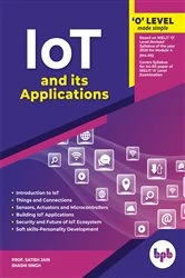 Book cover of O Level Made Simple - Internet of Things (IOT) & Its Applications by Satish Jain