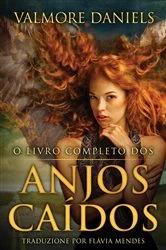Book cover of O Livro Completo dos Anjos Caídos by Valmore Daniels