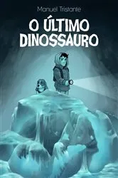 Book cover of O último dinossauro by Unknown