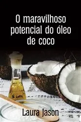 Book cover of O maravilhoso potencial do óleo de coco by Unknown