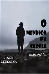 Book cover of O Mendigo E A Cadela by Renato Mendonça