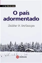 Book cover of O país adormentado by Xabier P. DoCampo