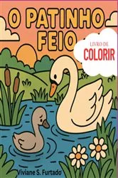 Book cover of O Patinho Feio by Viviane Sousa De Furtado