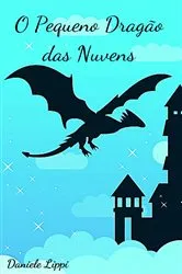 Book cover of O Pequeno Dragão das Nuvens by Daniele Lippi