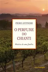 Book cover of O Perfume do Chianti by Piero Antinori