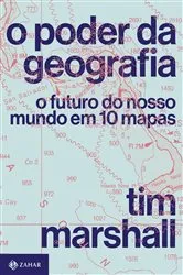 Book cover of O poder da geografia by Tim Marshall