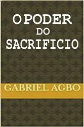 Book cover of O poder do sacrifício by Gabriel Agbo