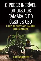 Book cover of O Poder Incrível Do Óleo De Câmara E Do Óleo De CBD by Unknown
