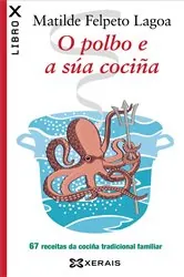 Book cover of O polbo e a súa cociña by Matilde Felpeto Lagoa