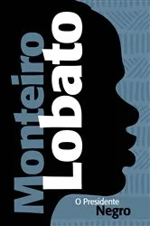 Book cover of O presidente negro by Monteiro Lobato