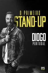 Book cover of O Primeiro Stand-up by Diogo Portugal