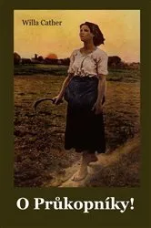 Book cover of O Průkopníky! by Willa Cather