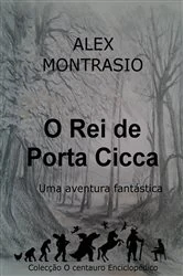 Book cover of O rei de Porta Cicca by Alex Montrasio