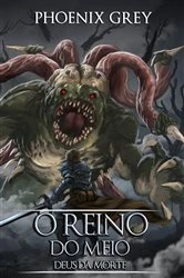 Book cover of O Reino do Meio: Deus da Morte by Phoenix Grey