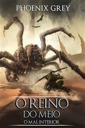 Book cover of O Reino do Meio: O Mal Interior by Phoenix Grey