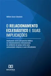 Book cover of O Relacionamento Eclesiástico e suas Implicações by Willian Assis Edeodato