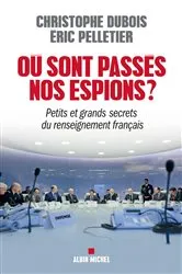 Book cover of Où sont passés nos espions ? by Christophe Dubois