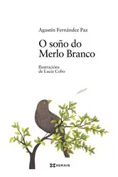 Book cover of O soño do Merlo Branco by Agustín Fernández Paz