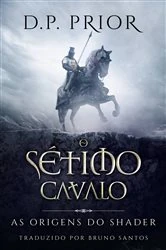 Book cover of O Sétimo Cavalo by D.P. Prior