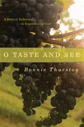 Book cover of O Taste and See by Bonnie Thurston