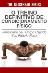 Book cover of O treino definitivo de condicionamento físico by The Blokehead