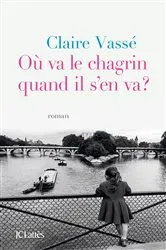 Book cover of Où va le chagrin quand il s'en va ? by Unknown