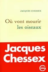 Book cover of Où vont mourir les oiseaux by Jacques Chessex