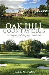 Book cover of Oak Hill Country Club by Sal Maiorana