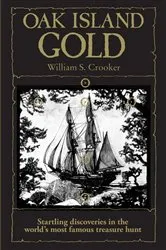 Book cover of Oak Island Gold by William S. Crooker