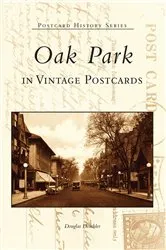 Book cover of Oak Park in Vintage Postcards by Douglas Deuchler
