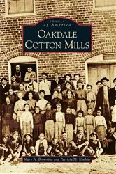 Book cover of Oakdale Cotton Mills by Mary A. Browning