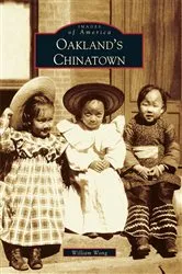Book cover of Oakland's Chinatown by William Wong