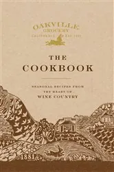 Book cover of Oakville Grocery The Cookbook by Weldon Owen