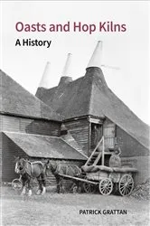 Book cover of Oasts and Hop Kilns by Patrick Grattan