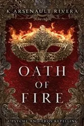 Book cover of Oath of Fire by K Arsenault Rivera