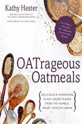 Book cover of OATrageous Oatmeals by Kathy Hester