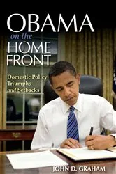 Book cover of Obama on the Home Front by John D. Graham