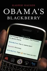 Book cover of Obama's BlackBerry by Kasper Hauser