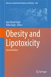 Book cover of Obesity and Lipotoxicity (2nd ed.) by Ayse Basak ENGIN